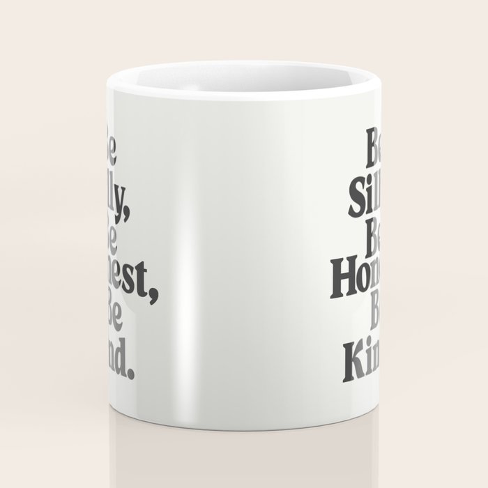 Be Silly Be Honest Be Kind Coffee Mug Gallery Image 4