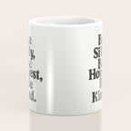 Be Silly Be Honest Be Kind Coffee Mug Gallery Image 4