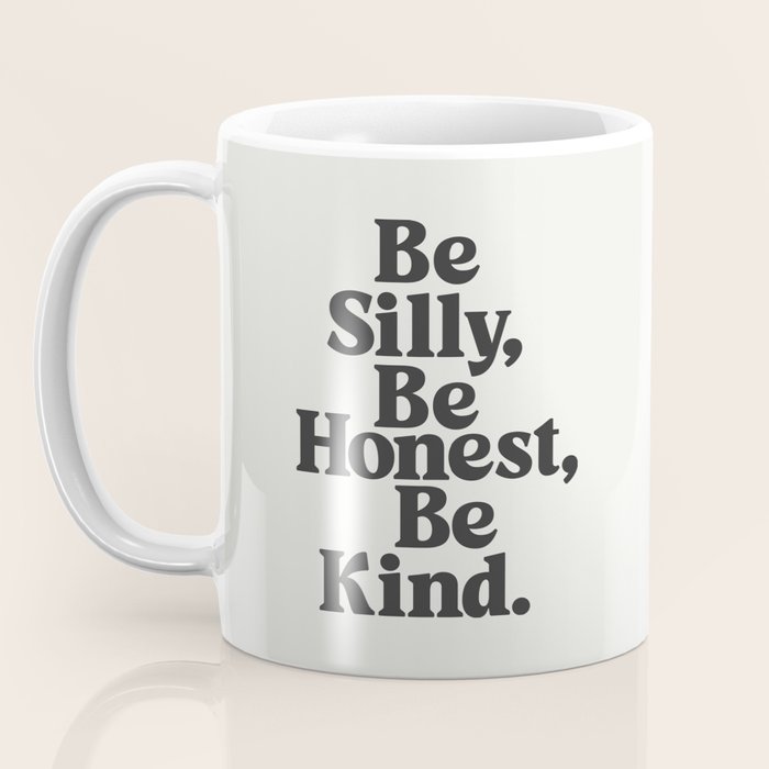 Be Silly Be Honest Be Kind Coffee Mug Gallery Image 3
