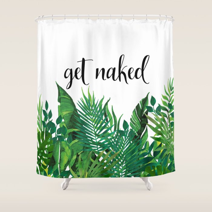 Get Naked, Meme, Tropical, Fun Bathroom Art Shower Curtain Gallery Image 1