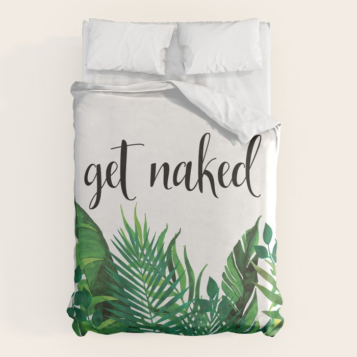 Get Naked, Meme, Tropical, Fun Bathroom Art Duvet Cover Gallery Image 6