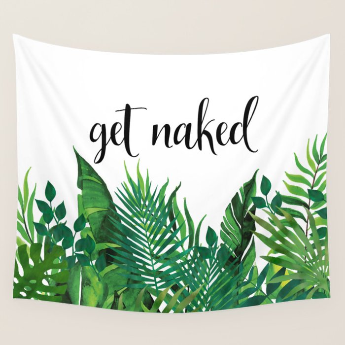 Get Naked, Meme, Tropical, Fun Bathroom Art Wall Tapestry Gallery Image 4
