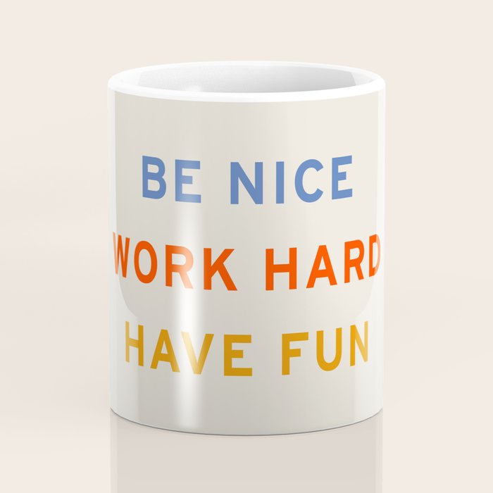 Be Nice, Work Hard, Have Fun | Retro Vintage Bauhaus Typography Coffee Mug Gallery Image 4