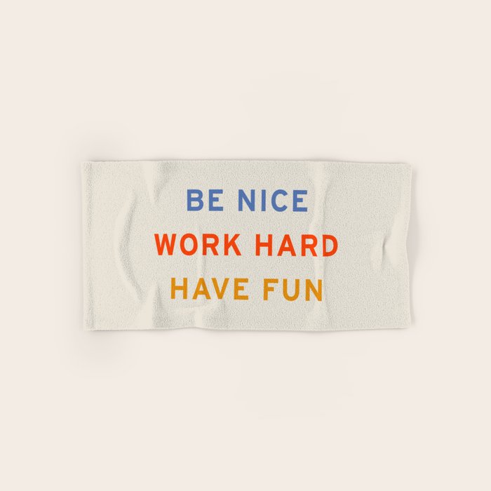 Be Nice, Work Hard, Have Fun | Retro Vintage Bauhaus Typography Bath Towel Gallery Image 1
