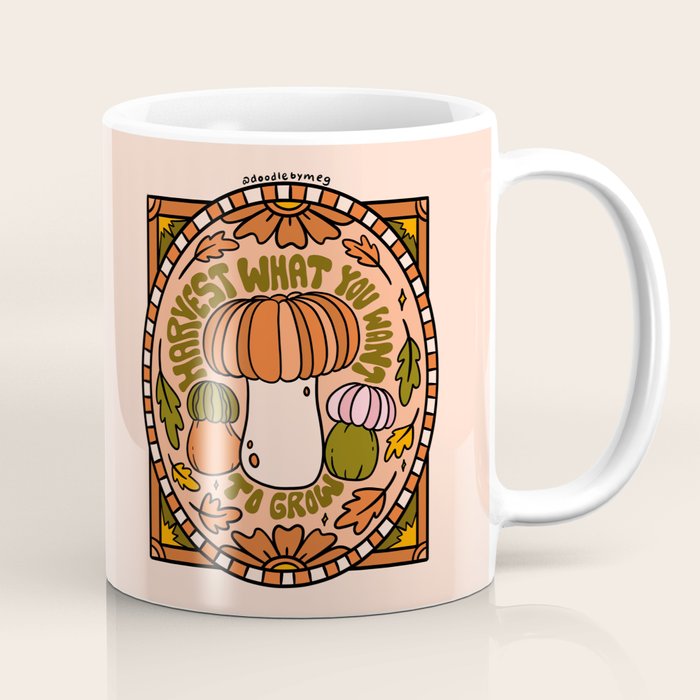 Harvest What You Want To Grow Coffee Mug Gallery Image 1