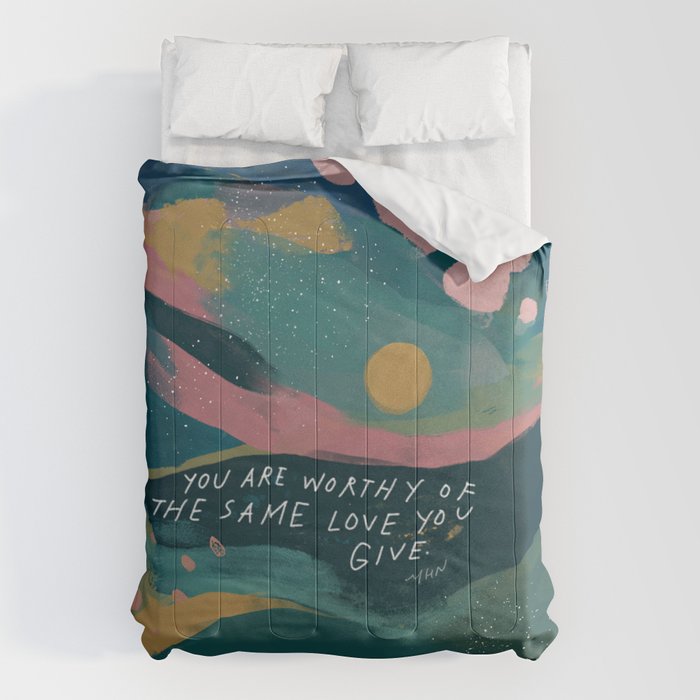"You Are Worthy Of The Same Love You Give." Comforter Gallery Image 6