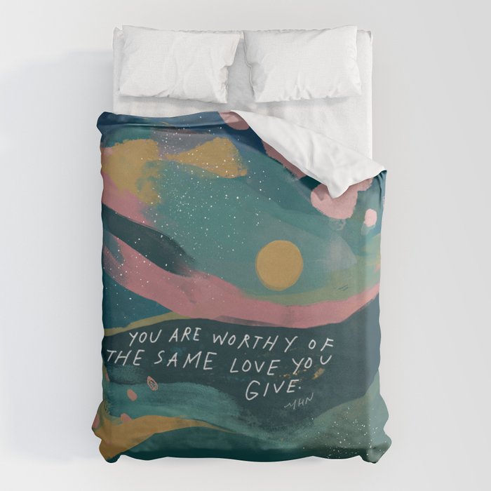 "You Are Worthy Of The Same Love You Give." Duvet Cover Gallery Image 1