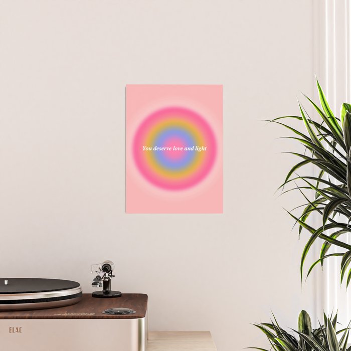 You Deserve Love And Light - Aura Gradient  Poster Gallery Image 2