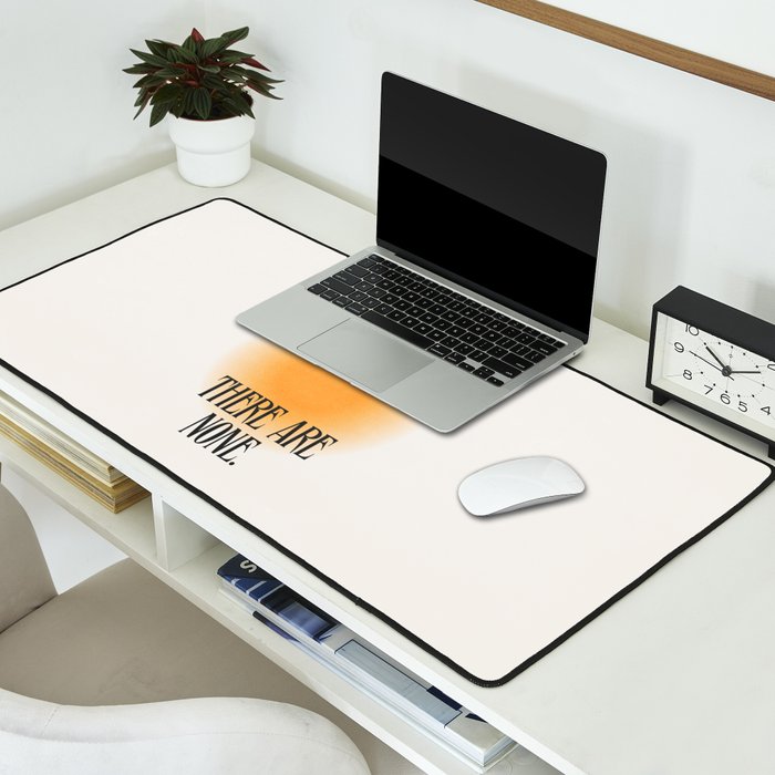 Do Not Fear Desk Mat Gallery Image 2