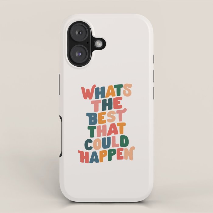 Whats The Best That Could Happen by The Motivated Type in Red Pink Green Orange and Blue iPhone Case Gallery Image 1