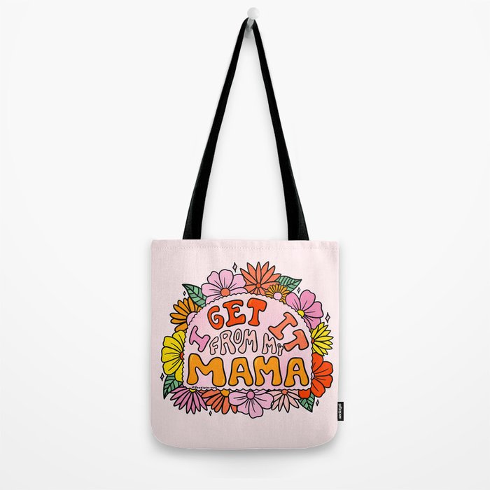 I Get I From My Mama Tote Bag Gallery Image 2