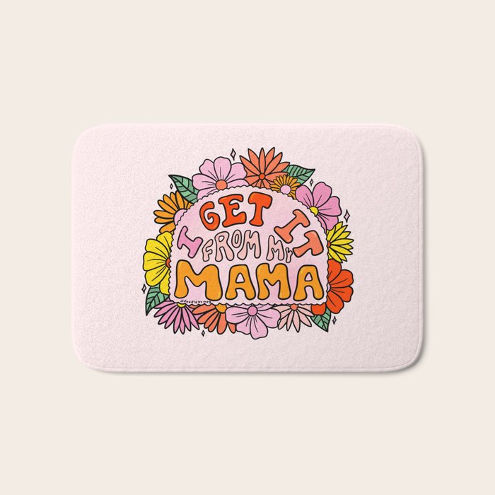 I Get I From My Mama Bath Mat Gallery Image 1