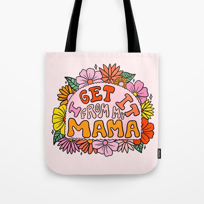I Get I From My Mama Tote Bag Gallery Image 1