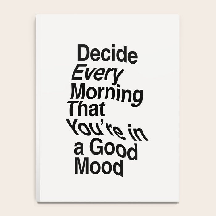 Decide Every Morning That You're in a Good Mood by The Motivated Type in Black and White Notebook Gallery Image 4
