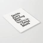 Decide Every Morning That You're in a Good Mood by The Motivated Type in Black and White Notebook Gallery Image 2