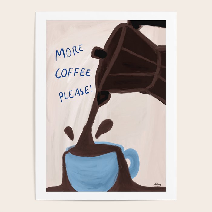 More Coffee Please Poster Gallery Image 4