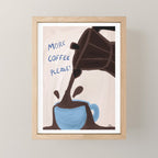 More Coffee Please Mini Art Print Gallery Image 1