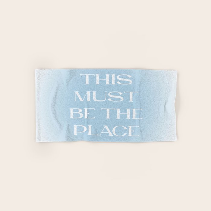 This Must Be The Place Baby Blue Bath Towel Gallery Image 1