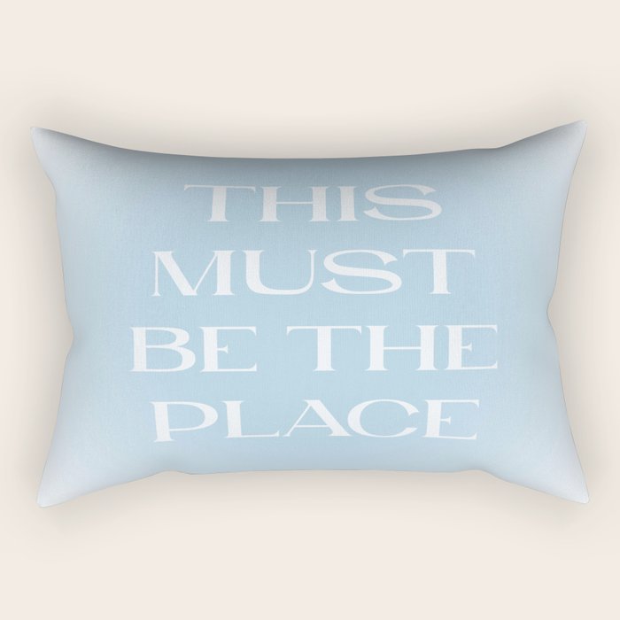 This Must Be The Place Baby Blue Rectangular Pillow Gallery Image 1