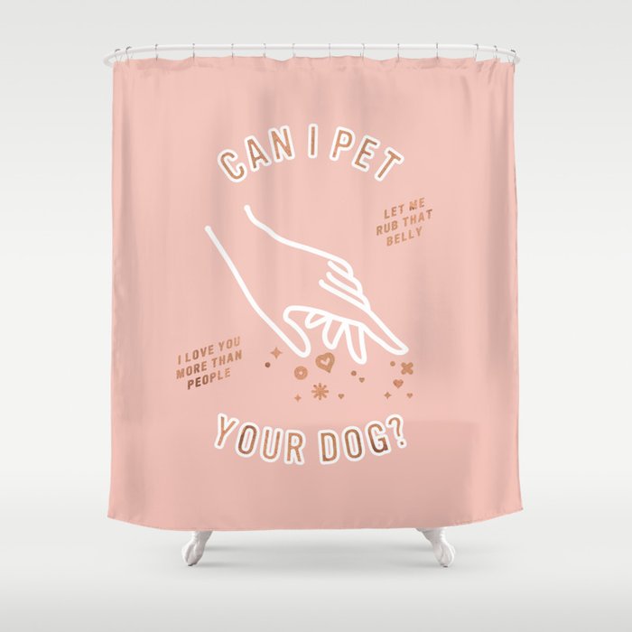 Can I Pet Your Dog - Rose Gold & Blush Palette Shower Curtain Gallery Image 1