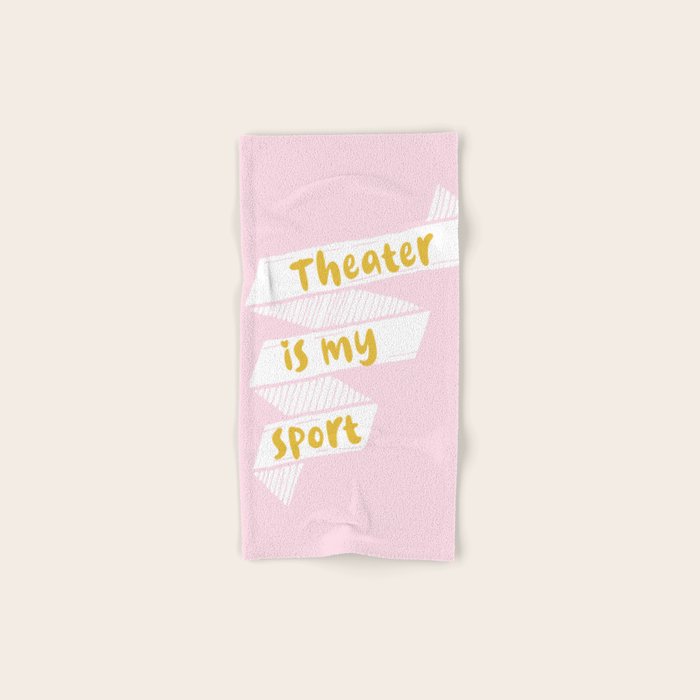 Theater is My Sport Banner Towels Gallery Image 1