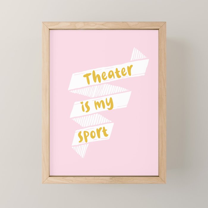 Theater is My Sport Banner Mini Art Print Gallery Image 1