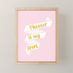 Theater is My Sport Banner Mini Art Print Gallery Image 1