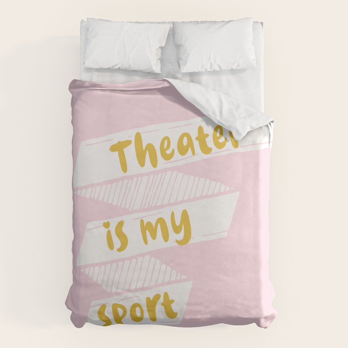 Theater is My Sport Banner Duvet Cover Gallery Image 6