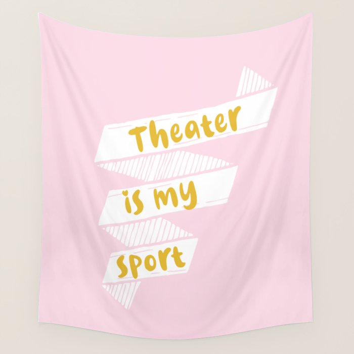 Theater is My Sport Banner Wall Tapestry Gallery Image 1