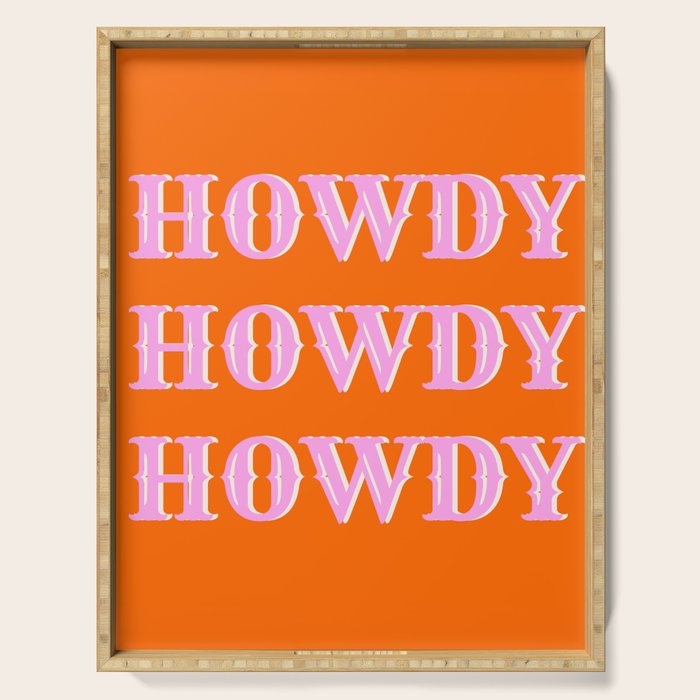 Howdy Howdy Howdy Serving Tray Gallery Image 1