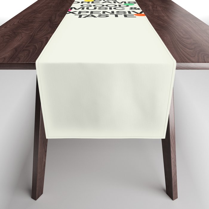 Big Dreams, Good Music & Expensive Taste Table Runner Gallery Image 1