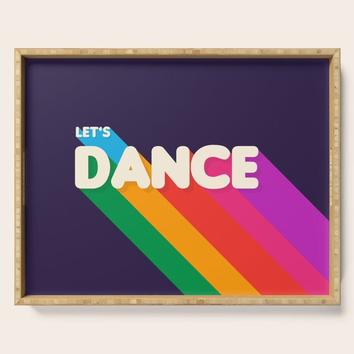 RAINBOW DANCE TYPOGRAPHY- let's dance Serving Tray Gallery Image 1