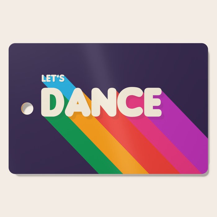 RAINBOW DANCE TYPOGRAPHY- let's dance Cutting Board Gallery Image 1