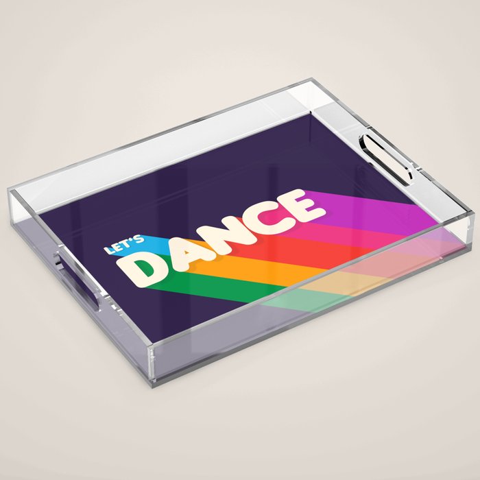 RAINBOW DANCE TYPOGRAPHY- let's dance Acrylic Tray Gallery Image 1