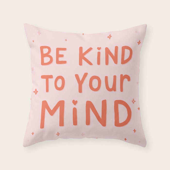 Be Kind To Your Mind Throw Pillow Gallery Image 6