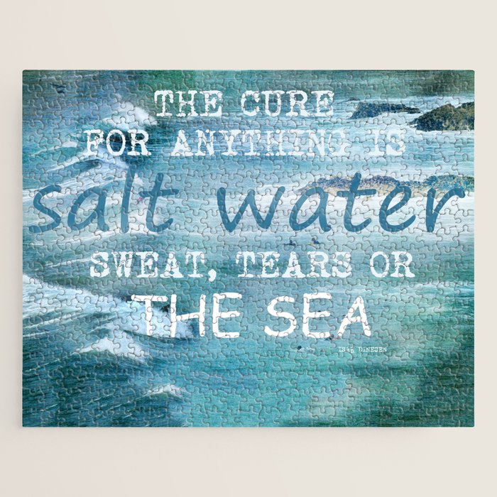 The cure for anything is salt water, sweat, tears, or the sea.    Dinesen, Isak Jigsaw Puzzle Gallery Image 1