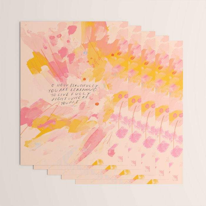 "O How Beautifully You Are Learning To Live Fully Right Where You Are." Wrapping Paper Gallery Image 3