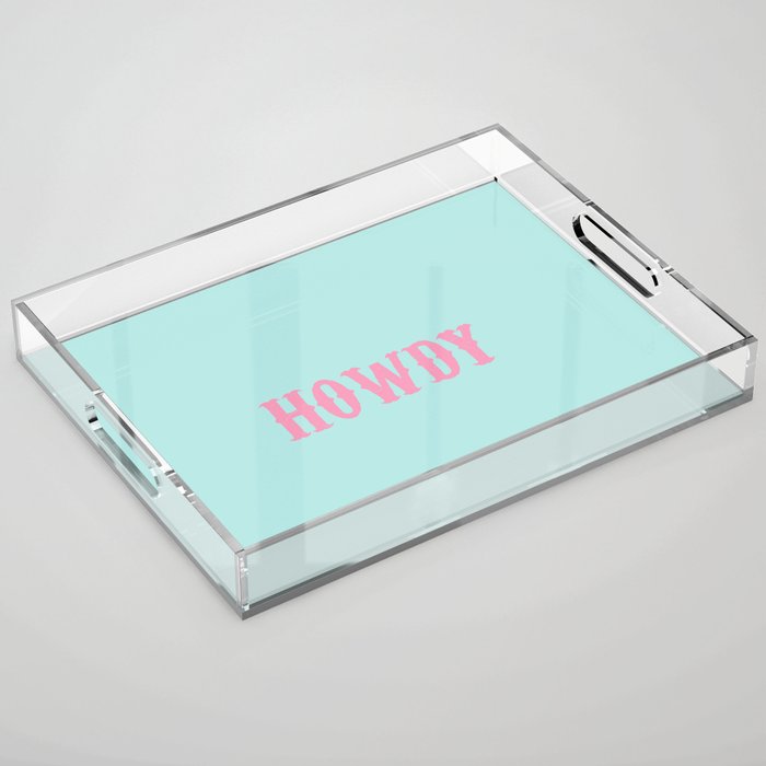 HOWDY Acrylic Tray Gallery Image 1