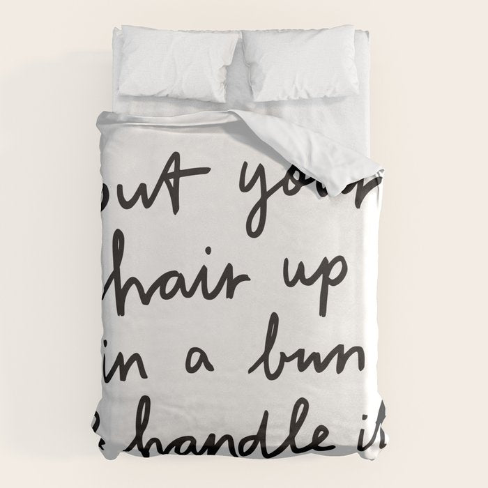 Put Your Hair Up & Handle It Duvet Cover Gallery Image 6