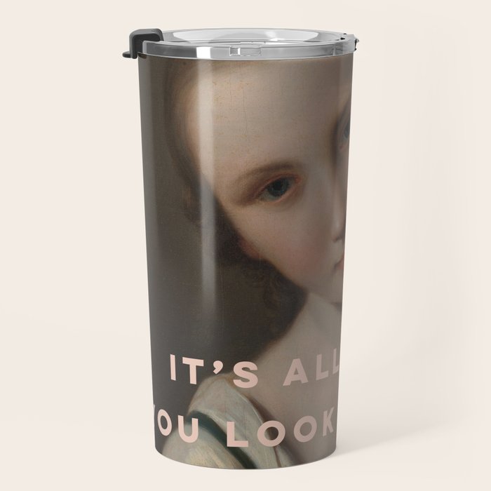 It's All In How You Look At Things Travel Mug Gallery Image 3
