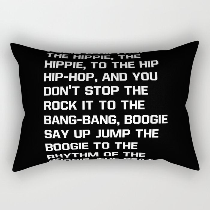 Rapper's Delight, I said a hip hop Rectangular Pillow Gallery Image 1