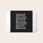 Rapper's Delight, I said a hip hop Bath Mat Gallery Image 1