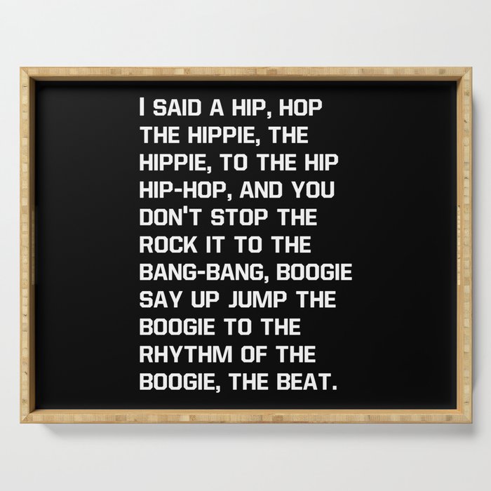 Rapper's Delight, I said a hip hop Serving Tray Gallery Image 1