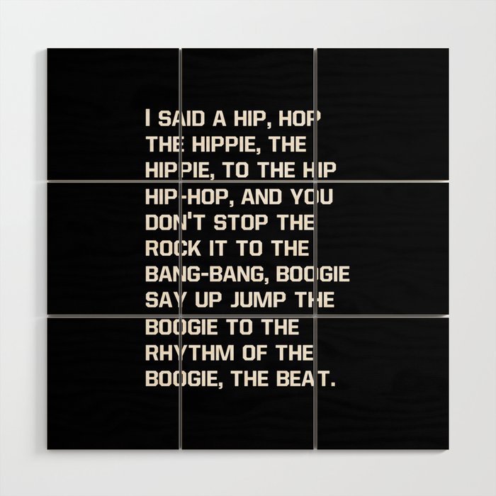 Rapper's Delight, I said a hip hop Wood Wall Art Gallery Image 1