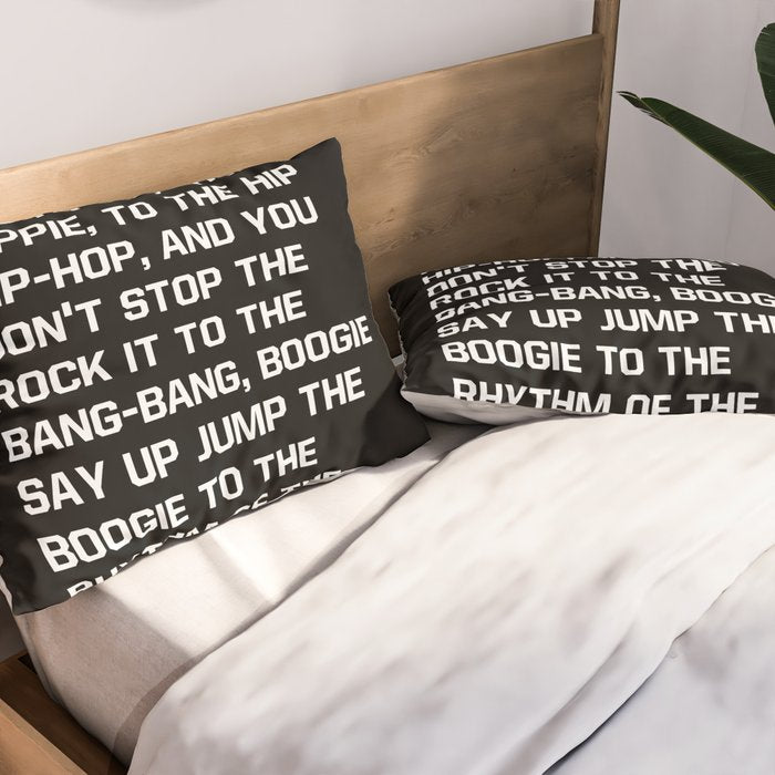 Rapper's Delight, I said a hip hop Pillow Sham Gallery Image 2