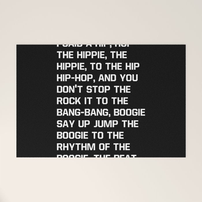 Rapper's Delight, I said a hip hop Welcome Mat Gallery Image 1