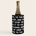 Rapper's Delight, I said a hip hop Wine Chiller Gallery Image 1