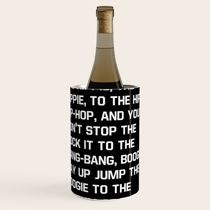 Rapper's Delight, I said a hip hop Wine Chiller Gallery Image 1