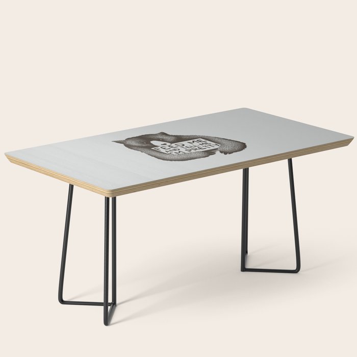 Feed Me And Tell Me I'm Pretty Bear Coffee Table Gallery Image 1