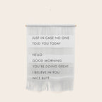 Just In Case No One Told You Today, Hello, Good Morning, Youâre Doing Great â¦ Nice Butt Wall Hanging Gallery Image 1